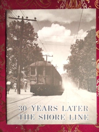 Item #57457 30 YEARS LATER, THE SHORE LINE: EVANSTON - WAUKEGAN 1896-1955. Norman Carlson