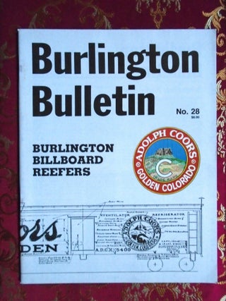 Item #57462 BURLINGTON BULLETIN NO 28, NOVEMBER 1993; BURLINGTON BILLBOARD REEFERS. Hol Wagner