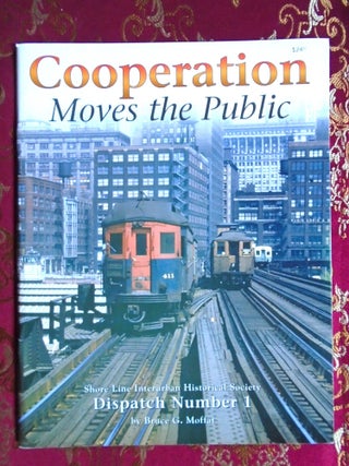 Item #57466 COOPERATION MOVES THE PUBLIC, DISPATCH NUMBER 1. Bruce G. Moffat, author. Hol Wagner