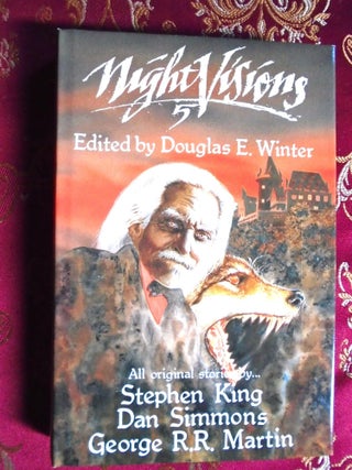 Item #57493 NIGHT VISIONS 5. Douglas E. Winter, Dan Simmons Stephen King, George R. R. Martin