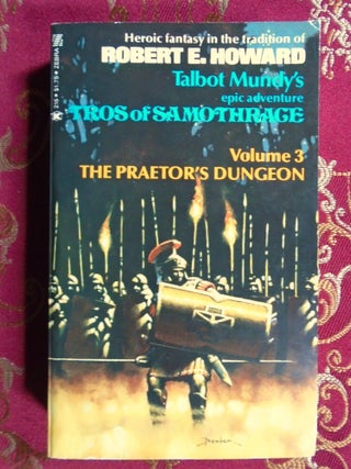 Item #57664 TROS OF SAMOTHRAGE, VOLUME 3; THE PRAETOR'S DUNGEON. Talbot Mundy