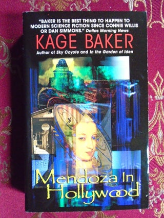 Item #57787 MENDOZA IN HOLLYWOOD. Kage Baker