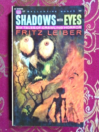 Item #57858 SHADOWS WITH EYES. Fritz Leiber
