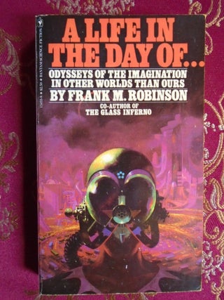 Item #57904 A LIFE IN THE DAY OF... AND OTHER SHORT STORIES. Frank M. Robinson