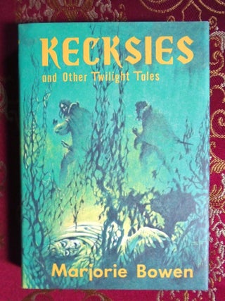 Item #57965 KECKSIES AND OTHER TWILIGHT TALES. Marjorie Bowen