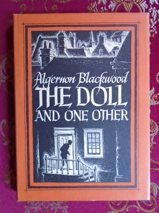 Item #58099 THE DOLL AND ONE OTHER. Algernon Blackwood