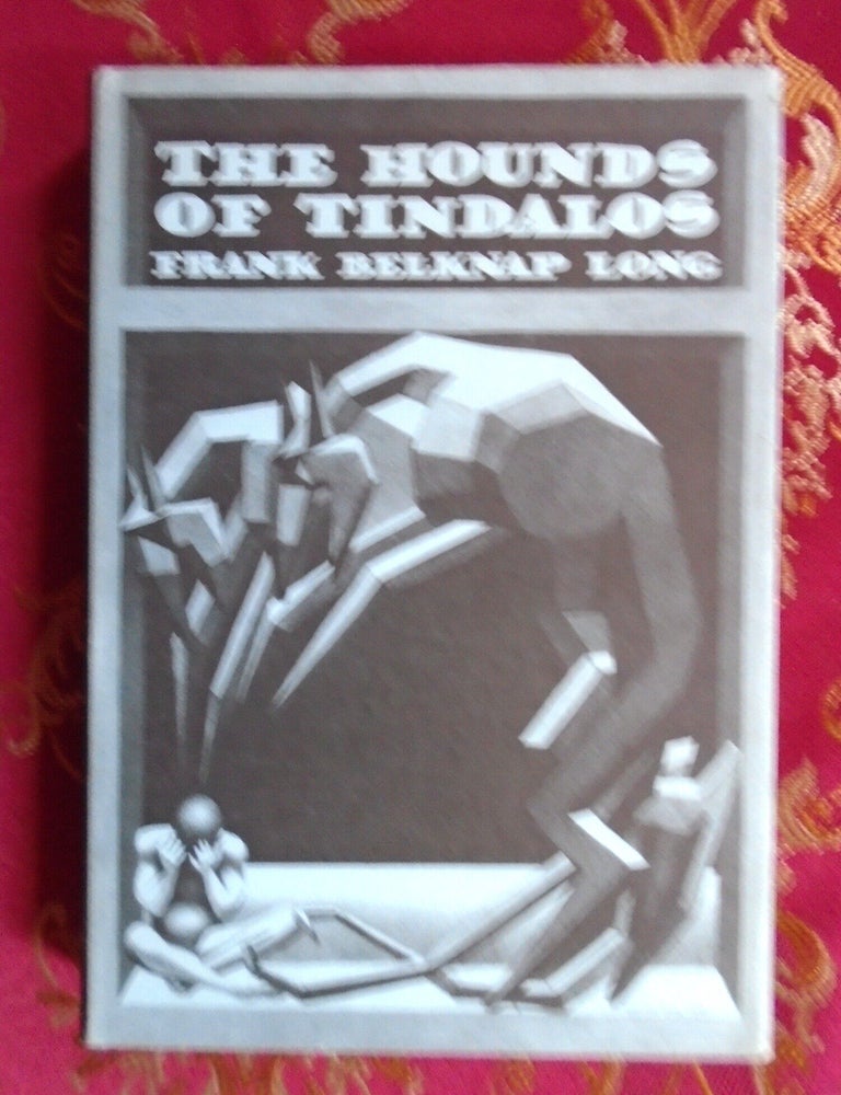 Item #58104 THE HOUNDS OF TINDALOS. Frank Belknap Long.