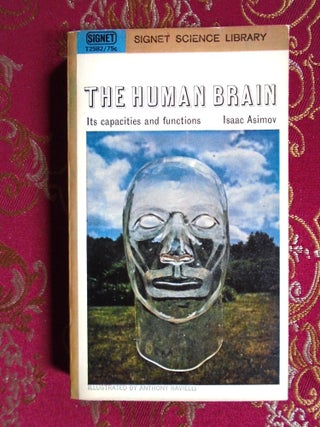 Item #58152 THE HUMAN BRAIN; ITS CAPACITIES AND FUNCTIONS. Isaac Asimov