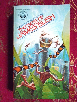 Item #58188 THE BEST OF JAMES BLISH. James Blish, Robert A. W Lowndes