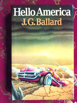 HELLO AMERICA. J. G Ballard.