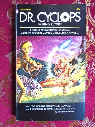 DR. CYCLOPS, TOO LATE FOR ETERNITY, and THE HARPERS OF TITAN
