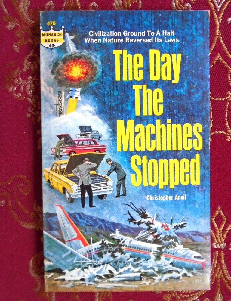 Item #58545 THE DAY THE MACHINES STOPPED. Christopher Anvil.