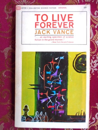 TO LIVE FOREVER