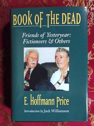 BOOK OF THE DEAD; FRIENDS OF YESTERYEAR: FICTIONEERS & OTHERS