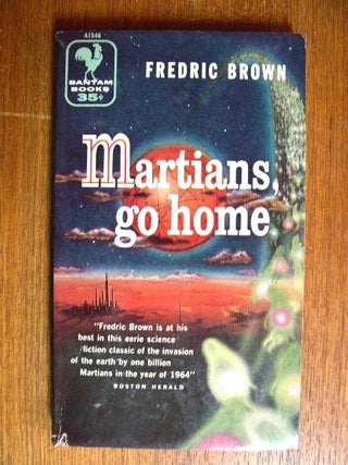 Item #21584 MARTIANS, GO HOME. Fredric Brown