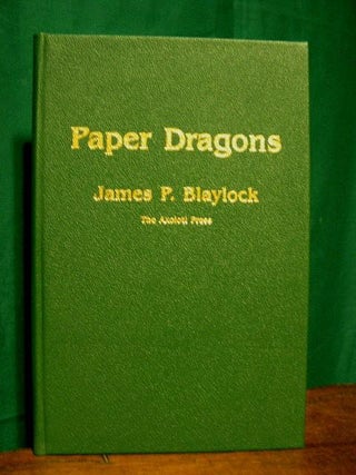 Item #21773 PAPER DRAGONS. James P. Blaylock