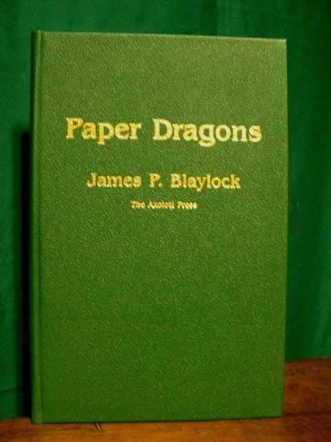 Item #21773 PAPER DRAGONS. James P. Blaylock.
