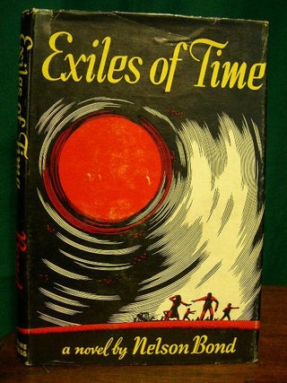 Item #22255 EXILES OF TIME. Nelson Bond