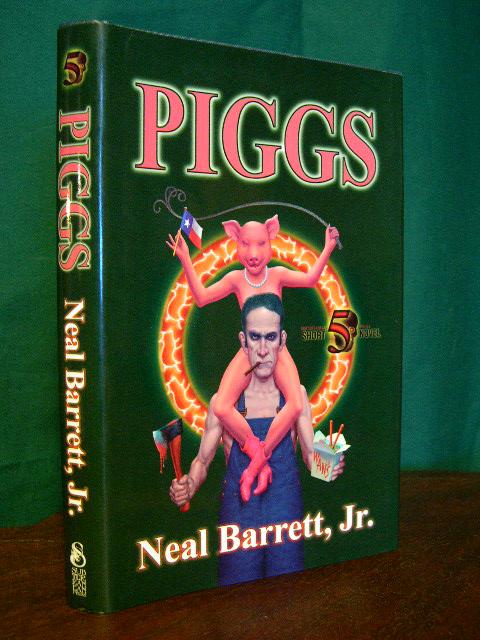 Item #22304 PIGGS. Neal Barrett Jr.