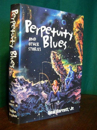 Item #22305 PERPETUITY BLUES AND OTHER STORIES. Neal Barrett Jr
