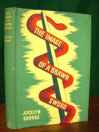 Item #22339 THE IMAGE OF A DRAWN SWORD. Jocelyn Brooke