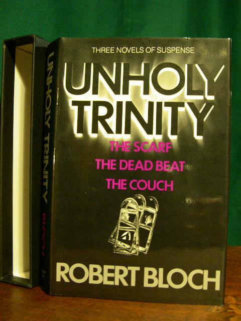 Item #22348 UNHOLY TRINITY: THE SCARF, THE DEAD BEAT, THE COUCH. Robert Bloch.