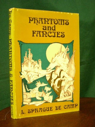 Item #23793 PHANTOMS AND FANCIES. L. Sprague De Camp