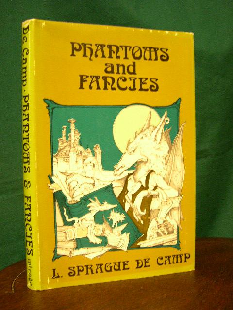 Item #23793 PHANTOMS AND FANCIES. L. Sprague De Camp.