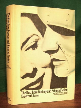 Item #23816 THE BEST FROM FANTASY AND SCIENCE FICTION, EIGHTEENTH SERIES. Edward L. Ferman