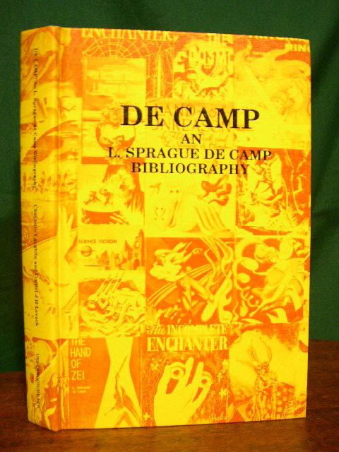 Item #23818 DE CAMP; AN L. SPRAGUE DE CAMP BIBLIOGRAPHY. L. Sprague. Charlotte Laughlin de Camp, compilers Daniel J. H. Levack.