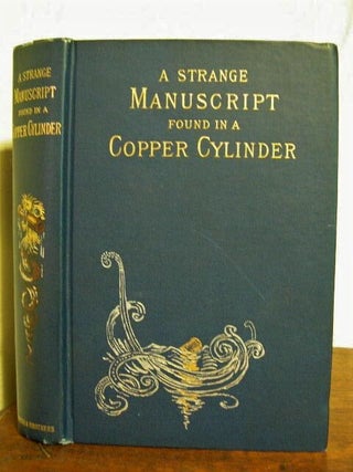 A STRANGE MANUSCRIPT FOUND IN A COPPER CYLINDER. James De Mille, published anonymously.