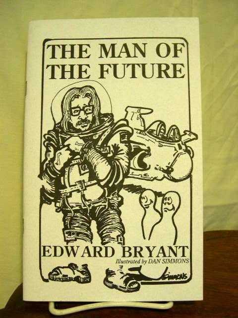 Item #25283 THE MAN OF THE FUTURE. Edward Bryant.