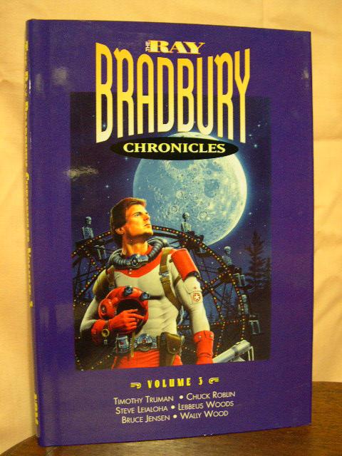 Item #25498 THE RAY BRADBURY CHRONICLES, VOLUME 3. Ray Bradbury.