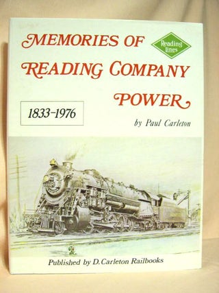 Item #26292 MEMORIES OF READING COMPANY POWER 1833-1976. Paul Carleton