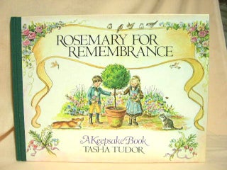 Item #26304 ROSEMARY FOR REMEMBRANCE: A Keepsake Book. Tasha Tudor