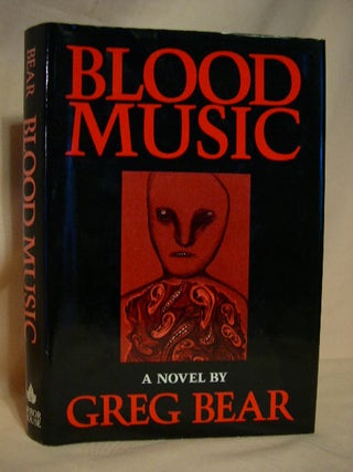 Item #26591 BLOOD MUSIC. Greg Bear