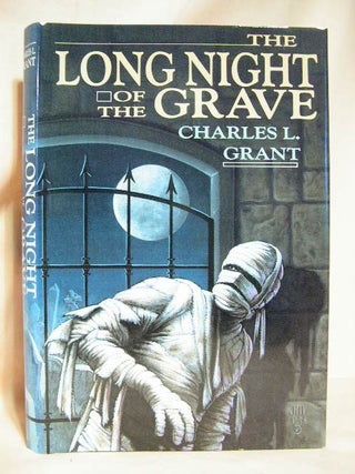 Item #26608 THE LONG NIGHT OF THE GRAVE. Charles L. Grant