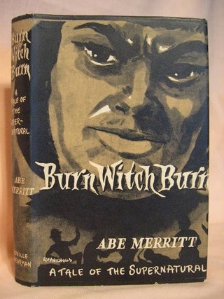 Item #26735 BURN WITCH BURN. Abe Merritt