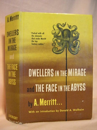 Item #26739 DWELLERS IN THE MIRAGE and THE FACE IN THE ABYSS. A. Merritt