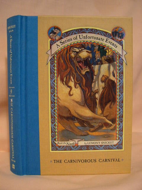 Item #26847 A SERIES OF UNFORTUNATE EVENTS, BOOK THE NINTH: THE CARNIVOROUS CARNIVAL. Lemony Snicket.