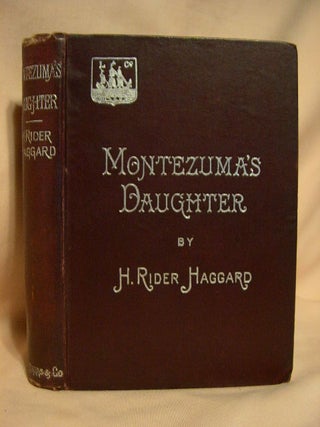 Item #27103 MONTEZUMA'S DAUGHTER. H. Rider Haggard