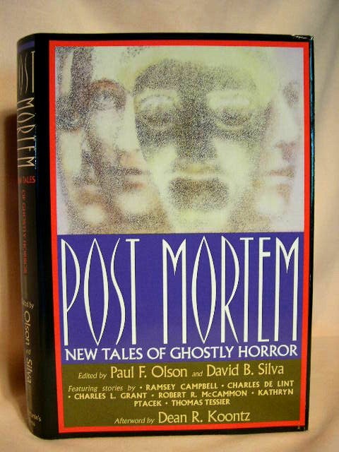 Item #27239 POST MORTEM: NEW TALES OF GHOSTLY HORROR. Paul F. Olson, David B. Silva.