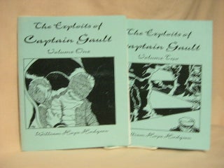 Item #27314 THE EXPLOITS OF CAPTAIN GAULT; VOLUMES ONE AND TWO. William Hope Hodgson
