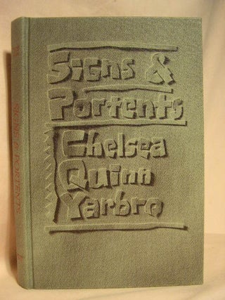 Item #27343 SIGNS AND PORTENTS. Chelsea Quinn Yarbro