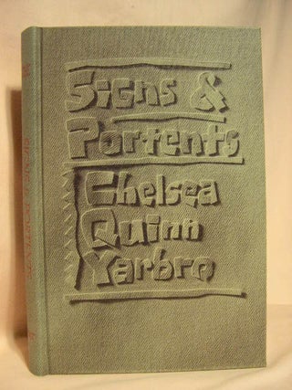 Item #27344 SIGNS AND PORTENTS. Chelsea Quinn Yarbro