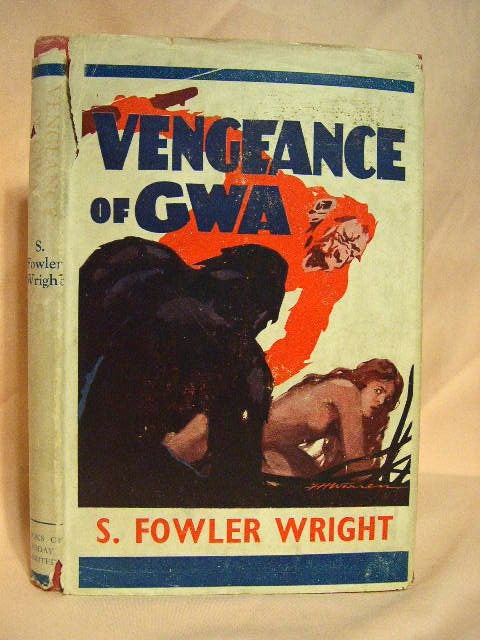 Item #27372 VENGEANCE OF GWA. S. Fowler Wright.