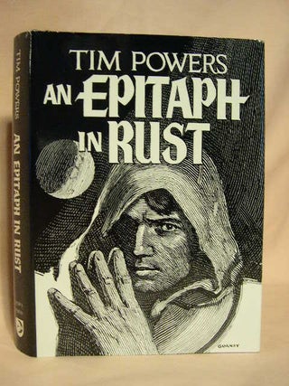 Item #27398 AN EPITAPH IN RUST. Tim Powers