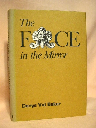 Item #27483 THE FACE IN THE MIRROR. Denys Val Baker