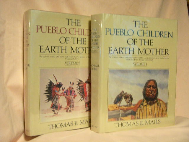 Item #27569 THE PUEBLO CHILDREN OF THE EARTH MOTHER, VOLUMES I AND II. Thomas E. Mails.