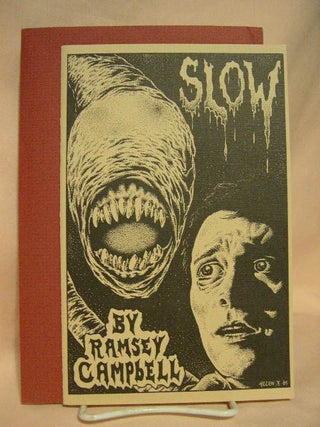 Item #27929 SLOW. Ramsey Campbell